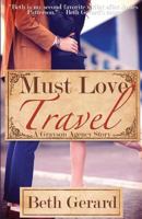 Must Love Travel 1539951758 Book Cover