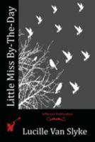 Little Miss By-the-Day 1523817208 Book Cover