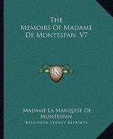 Memoirs of Madame de Montespan - Volume 7 9357095063 Book Cover