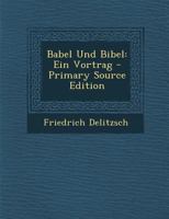 Babel Und Bibel: Ein Vortrag 0270945865 Book Cover