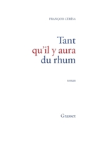 Tant qu'il y aura du rhum 2246657717 Book Cover
