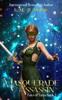 Masquerade Assassin: An Epic Fantasy Adventure Novella (Tales of Tarza) B0CPD2ZNV9 Book Cover