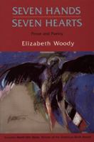 Seven Hands, Seven Hearts: Prose and Poetry 0933377304 Book Cover