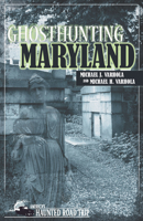 Ghosthunting Maryland (America's Haunted Road Trip) 157860351X Book Cover