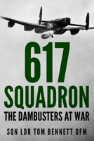 617 Squadron The Dambusters At War 1852600411 Book Cover