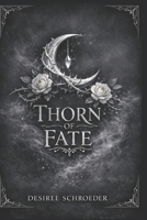 Thorn of Fate (Thorn of Fate Series) B0GS6PRSTW Book Cover