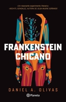 Frankenstein Chicano / Chicano Frankenstein (Spanish Edition) 6073915691 Book Cover