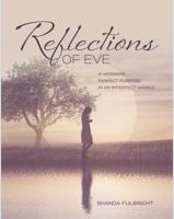 Reflections of Eve: A Woman’s Perfect Purpose in an Imperfect World 1646064380 Book Cover