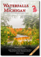 Waterfalls of Michigan Book 1 - East (REVISED) : The Definitive Guide to the Waterfalls of Michigan 0997134658 Book Cover