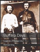 Buffalo Days: Legends of Dodge City B093RLBQV7 Book Cover