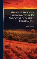 Memorie Storico-numismatiche Di Borgotaro, Bardi E Compiano... (Italian Edition) 1024940381 Book Cover