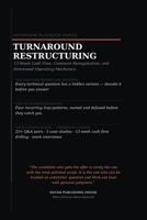The Turnaround & Restructuring Playbook: 13-Week Cash Flow, Covenant Renegotiation, Distressed Operations, Technical Interview Questions, Case ... (Professional Interview Playbook Series) B0HB4692K6 Book Cover