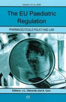 The EU Paediatric Regulation: Volume 11 Pharmaceuticals Policy and Law 1607500116 Book Cover