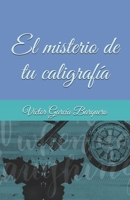 El misterio de tu caligrafía B0CHKY6T84 Book Cover