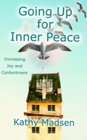 Going up for Inner Peace 1953675034 Book Cover