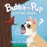Bubba the Pup Lost His Bark B0G6MDMWZR Book Cover