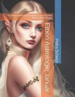 Elben Astrologie Januar: In jedem kleinsten Teilchen steckt eine Welt voller Magie B0C9SHFXYY Book Cover