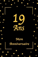 19 Ans Mon Anniversaire: 19 Ans Mon Anniversaire: Jaune et Noir / 100 Pages / 15.24 x 22.86 cm B083XX6DLF Book Cover