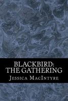 Blackbird: The Gathering 1539060527 Book Cover