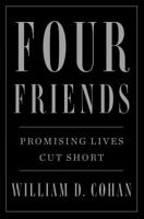 Four Friends: Promising Lives Cut Short 125007052X Book Cover