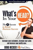 What's in Your Head? the 7 Secrets of Retail Business Success 0983218900 Book Cover