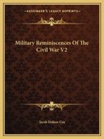 Military Reminiscences of the Civil War 1511685166 Book Cover