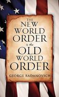 The New World Order Is the Old World Order 161379262X Book Cover
