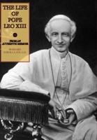 The Life of Pope Leo XIII 0359556086 Book Cover