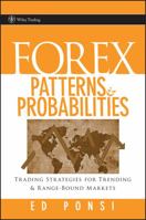 Forex Patterns & Probabilities: Trading Strategies for Trending & Range-Bound Markets (Wiley Trading) 0470097299 Book Cover