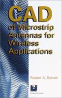 CAD of Microstrip Antennas for Wireless Applications (Artech House Antennas and Propagation Library) 0890065624 Book Cover