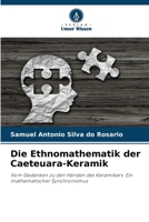 Die Ethnomathematik der Caeteuara-Keramik 6207352815 Book Cover