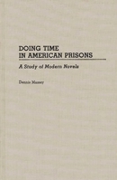Doing Time in American Prisons: A Study of Modern Novels 0313266352 Book Cover