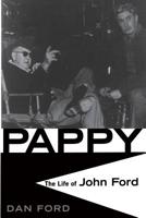 Pappy: The Life of John Ford 013648493X Book Cover