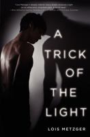A Trick of the Light 0062133098 Book Cover