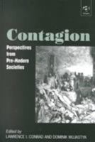 Contagion: Perspectives from Pre-Modern Societies 0754602583 Book Cover
