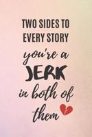 Two Sides To Every Story: Notebook for Expressive Writing after Separation, Breakup or Divorce 1075440009 Book Cover