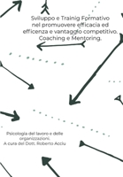 Sviluppo e Training Formativo nel promuovere efficacia ed efficienza e vantaggio competitivo. B0C1JCT9F6 Book Cover