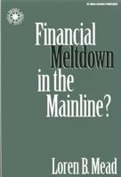 Financial Meltdown in the Mainline? (The Money, Faith and Lifestyle) 1566991978 Book Cover