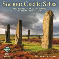 Sacred Celtic Sites 2022 Wall Calendar: And Other Places of Power in Britain and Ireland: and other places of power in Britain and Ireland 1631368001 Book Cover