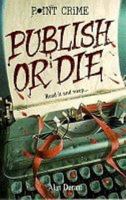 Publish or Die 0590193953 Book Cover