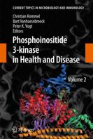 Phosphoinositide 3-kinase in Health and Disease: Volume 2 (Current Topics in Microbiology and Immunology) 3642265308 Book Cover