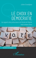 Le choix en démocratie: Les apports des précurseurs de l'école de Virginie (Questions Économiques) (French Edition) 2140320239 Book Cover