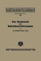 Der Austausch Von Betriebserfahrungen: Ziele Und Methoden Der Osterreichischen Arbeitsgemeinschaft Fur Erfahrungsaustausch 3709195705 Book Cover