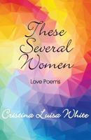 These Several Woman: Love Poems 099062613X Book Cover