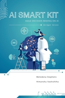 AI Smart Kit: Agile Decision-Making on AI 1648024157 Book Cover