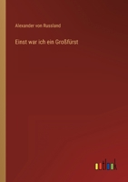 Einst war ich ein Großfürst 3863825683 Book Cover