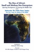 The Rise of Africa's Small & Medium Size Enterprises: Spurring Development & Growing the Middle Class 1524568538 Book Cover