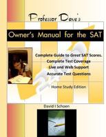 Professor Dave's Owner's Manual for the SAT: Home Study Edition 147521104X Book Cover