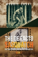 The De Facto Sasquatch: Cultural Legacies and Military Encounters B0DVBLLTWS Book Cover