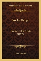 Sur La Harpe: Poa(c)Sies: 1886-1896 2012472435 Book Cover